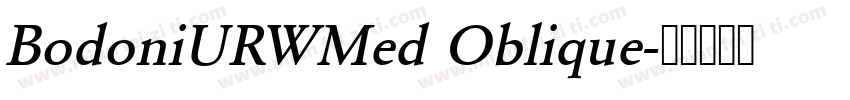BodoniURWMed Oblique字体转换